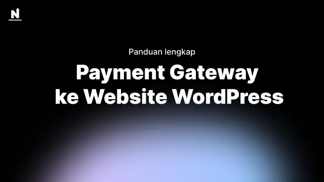 Panduan lengkap Integrasi Payment Gateway di WordPress