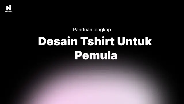 Panduan lengkap membuat desain tshirt untuk pemula